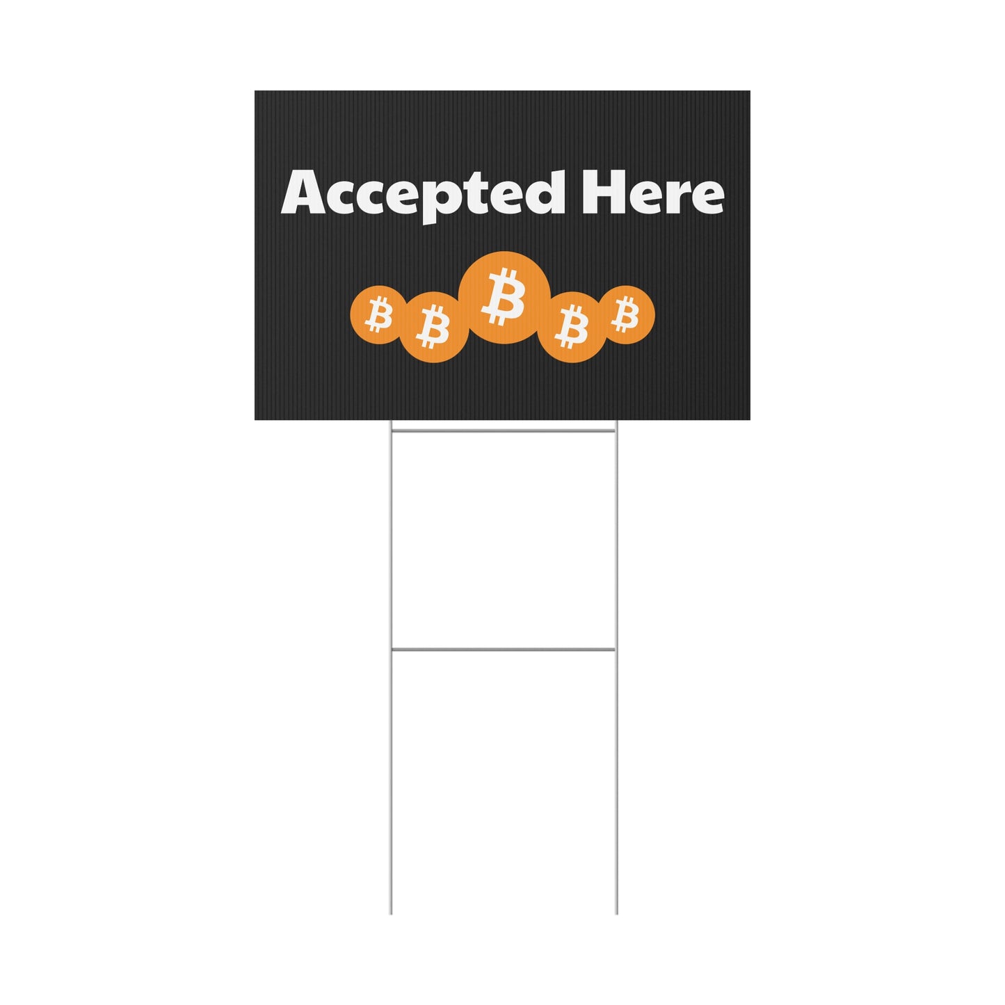 Bitcoin Accepted Here Plastic Yard Sign