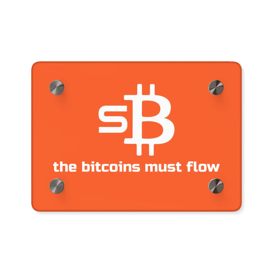 'The Bitcoins Must Flow' sBTC Acrylic Wall Art Panel