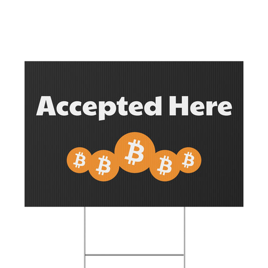 Bitcoin Accepted Here Plastic Yard Sign