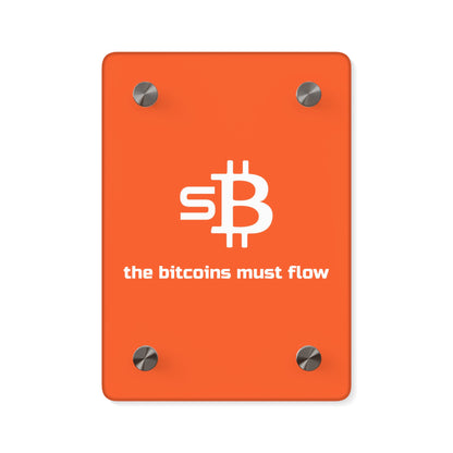 'The Bitcoins Must Flow' sBTC Acrylic Wall Art Panel
