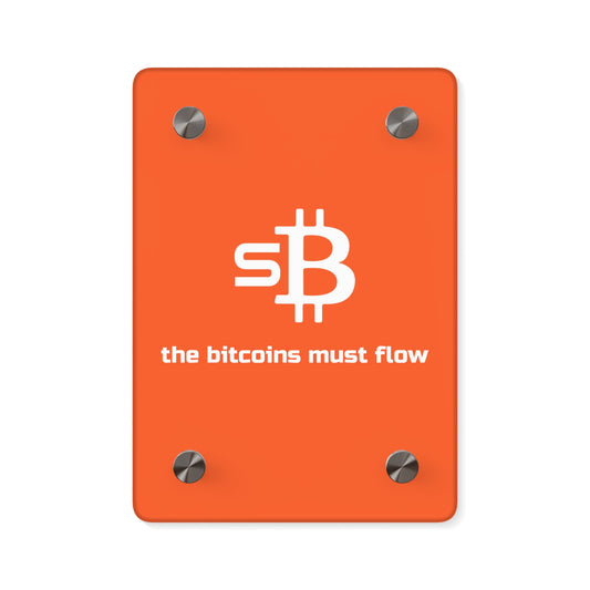 'The Bitcoins Must Flow' sBTC Acrylic Wall Art Panel